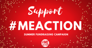 Over a red background with small, gold stars on the sides the words in white "Support #MEAction. Summer Fundraising Campaign" in the middle. With the #MEAction logo on the bottom.