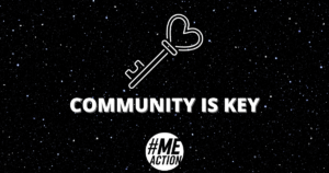 square image with a white stars on a black background. there is a key image with a heart shape at the top of the key. the words, community is key underneath image. #MEAction logo at bottom of the image.